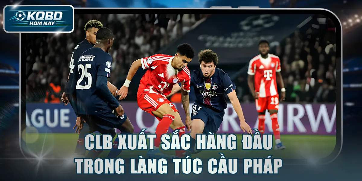 CLB xuất sắc hàng đầu trong làng túc cầu Pháp