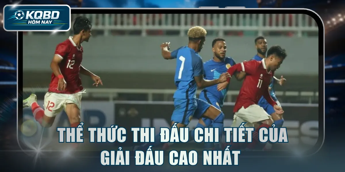 Thể thức thi đấu chi tiết của giải đấu cao nhất