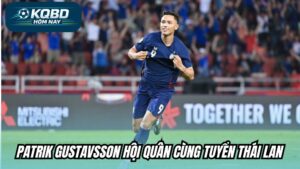 Patrik Gustavsson hội quân cùng tuyển Thái Lan
