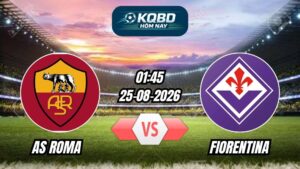 Soi kèo nhà cái trận AS Roma vs Fiorentina 01h45 - 25/08/2026