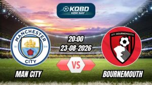 Soi kèo nhà cái trận Man City vs Bournemouth 20h00 - 23/08/2026