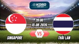 Soi kèo nhà cái trận Singapore vs Thái Lan 20h00 - 15/08/2026